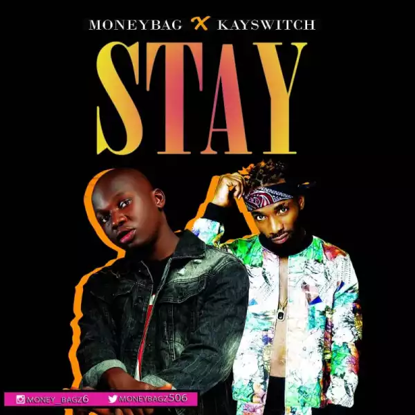 MoneyBag - STAY ft Kayswitch